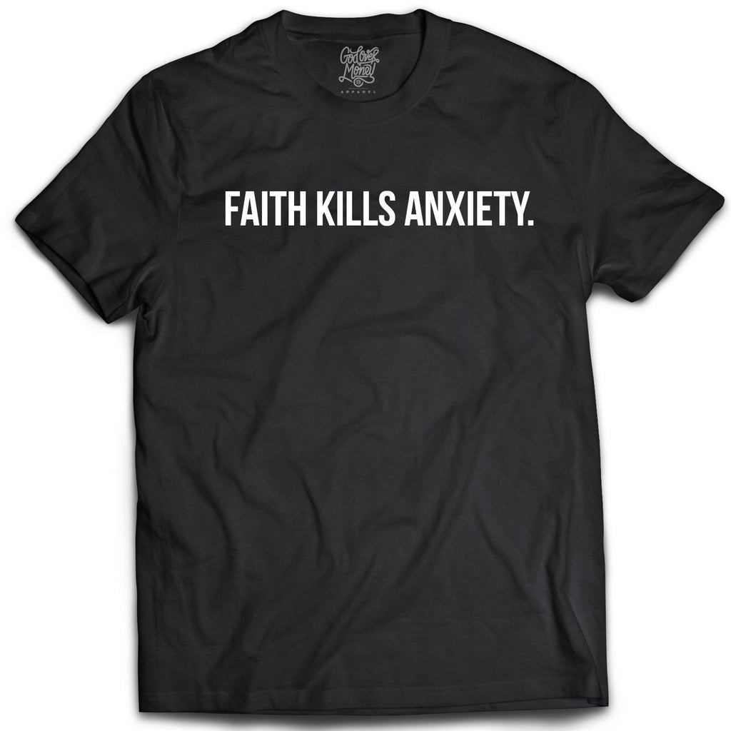 Faith Kills Anxiety Tee